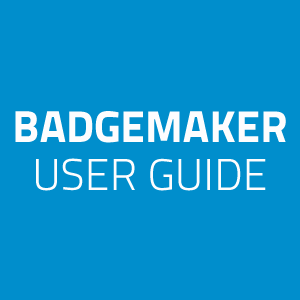 BADGEMAKER USER GUIDE